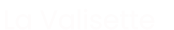 La Valisette