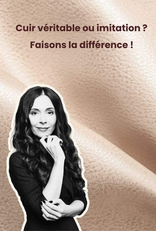 Cuir véritable ou imitation ? Faisons la différence !